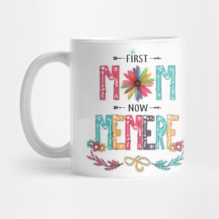 First Mom Now Memere Wildflowers Happy Mothers Day Mug